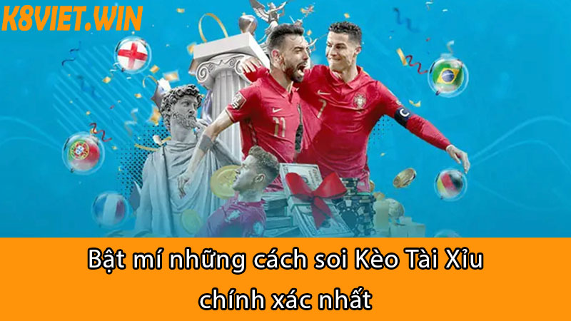 bật mí những cách soi kèo tài xỉu chính xác nhất