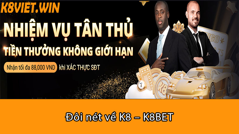 đôi nét về k8 – k8bet